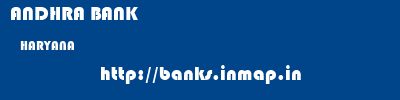 ANDHRA BANK  HARYANA     banks information 